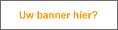 Uw banner hier?