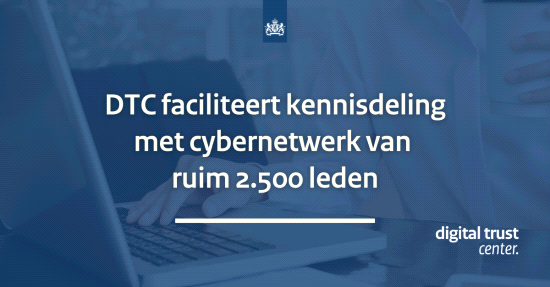 DTC faciliteert kennisdeling met cybernetwerk van ruim 2.500 leden