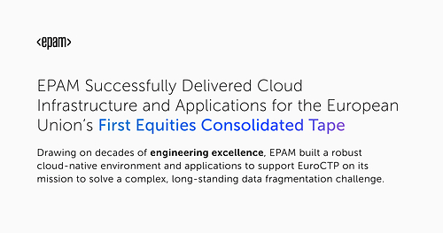 EPAM heeft met succes de cloudinfrastructuur en -applicaties opgeleverd voor het eerste geconsolideerde koersoverzicht voor aandelen van de Europese Unie